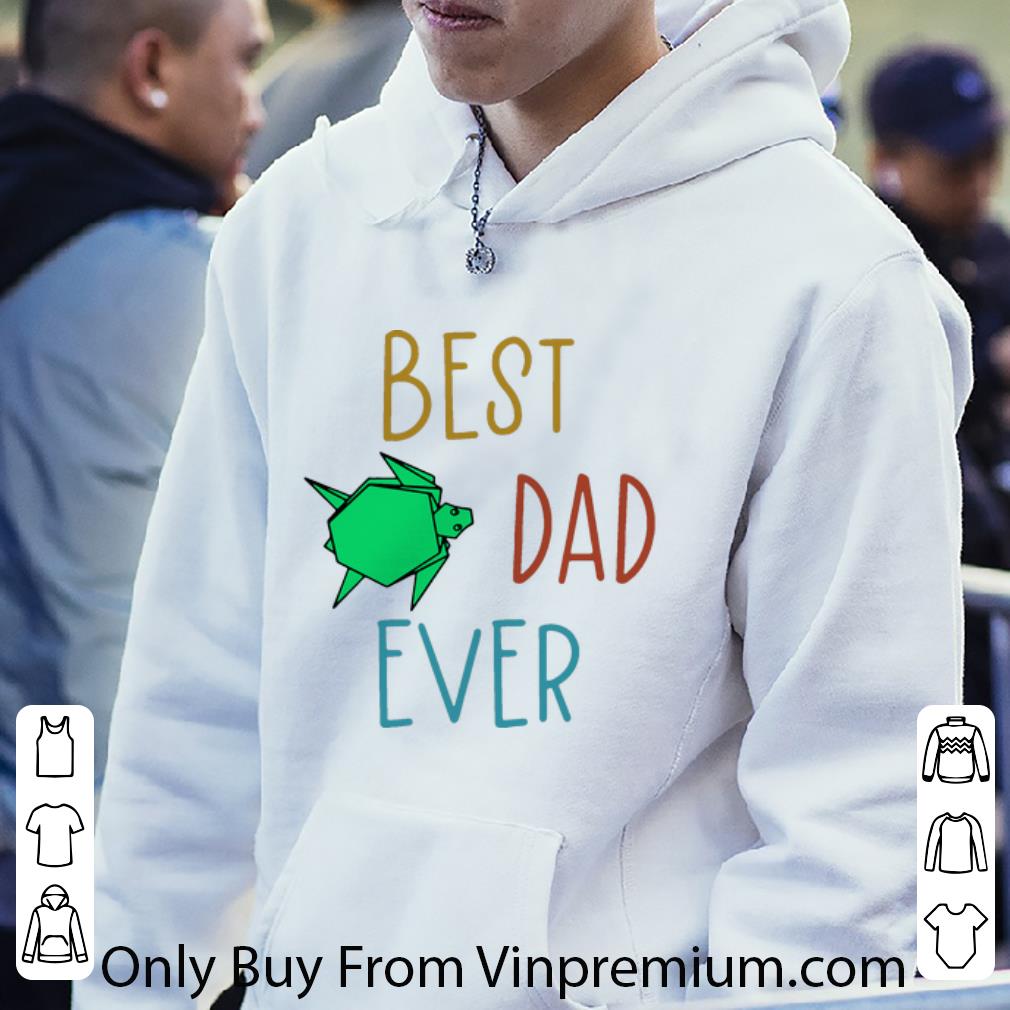 46eba4ce great best turtle dad ever father s day shirt 4 - Great Best Turtle Dad Ever Father's Day shirt