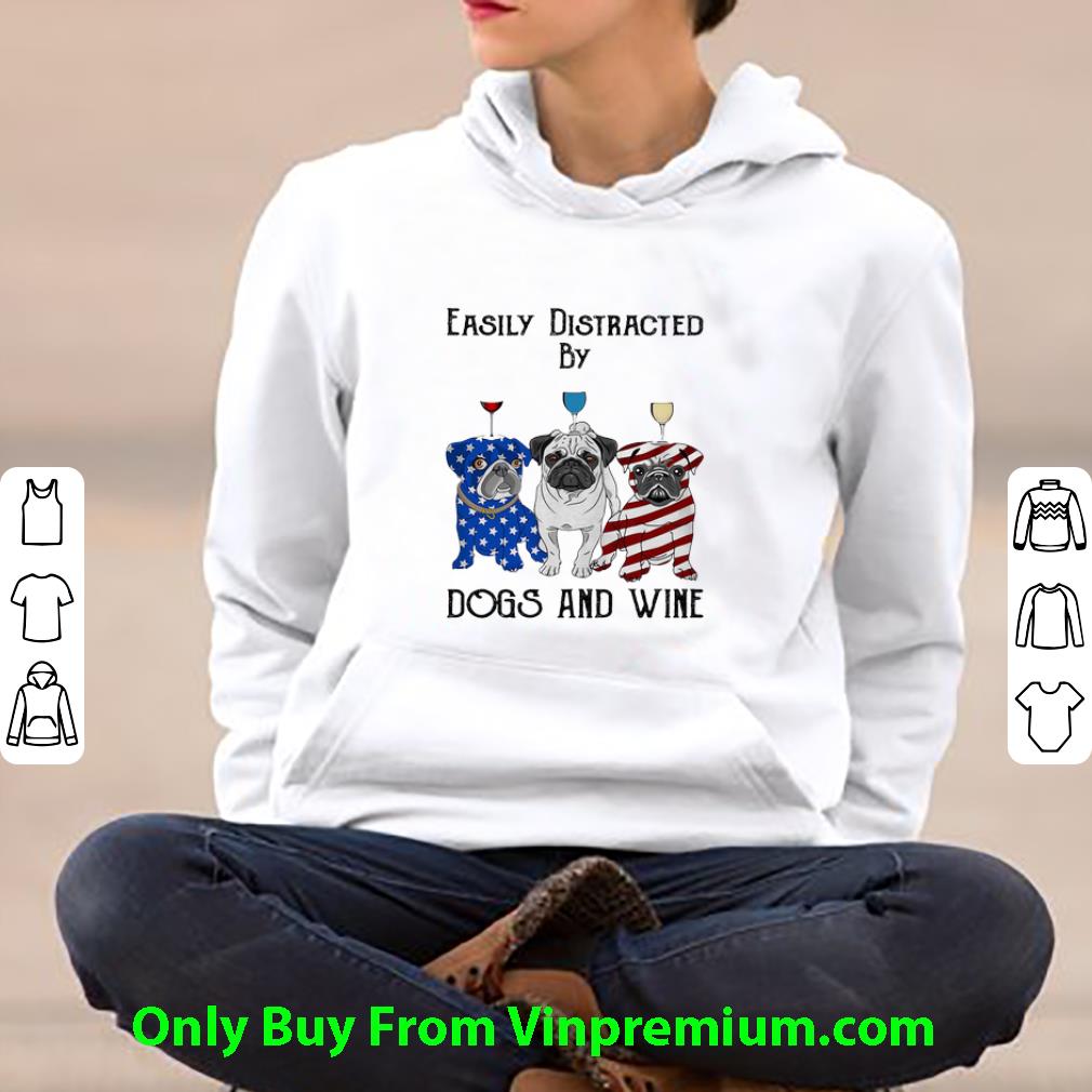 5728227d nice pugs easily distracted by dogs and wine pug american flag shirt 4 - Nice Pugs Easily Distracted By Dogs And Wine Pug American Flag shirt