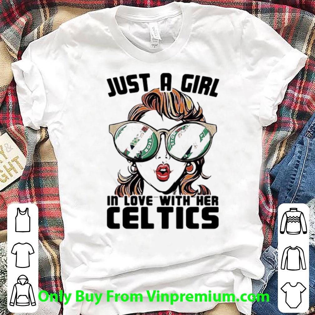 Official Just A Girl In Love With Her Boston Celtics shirt