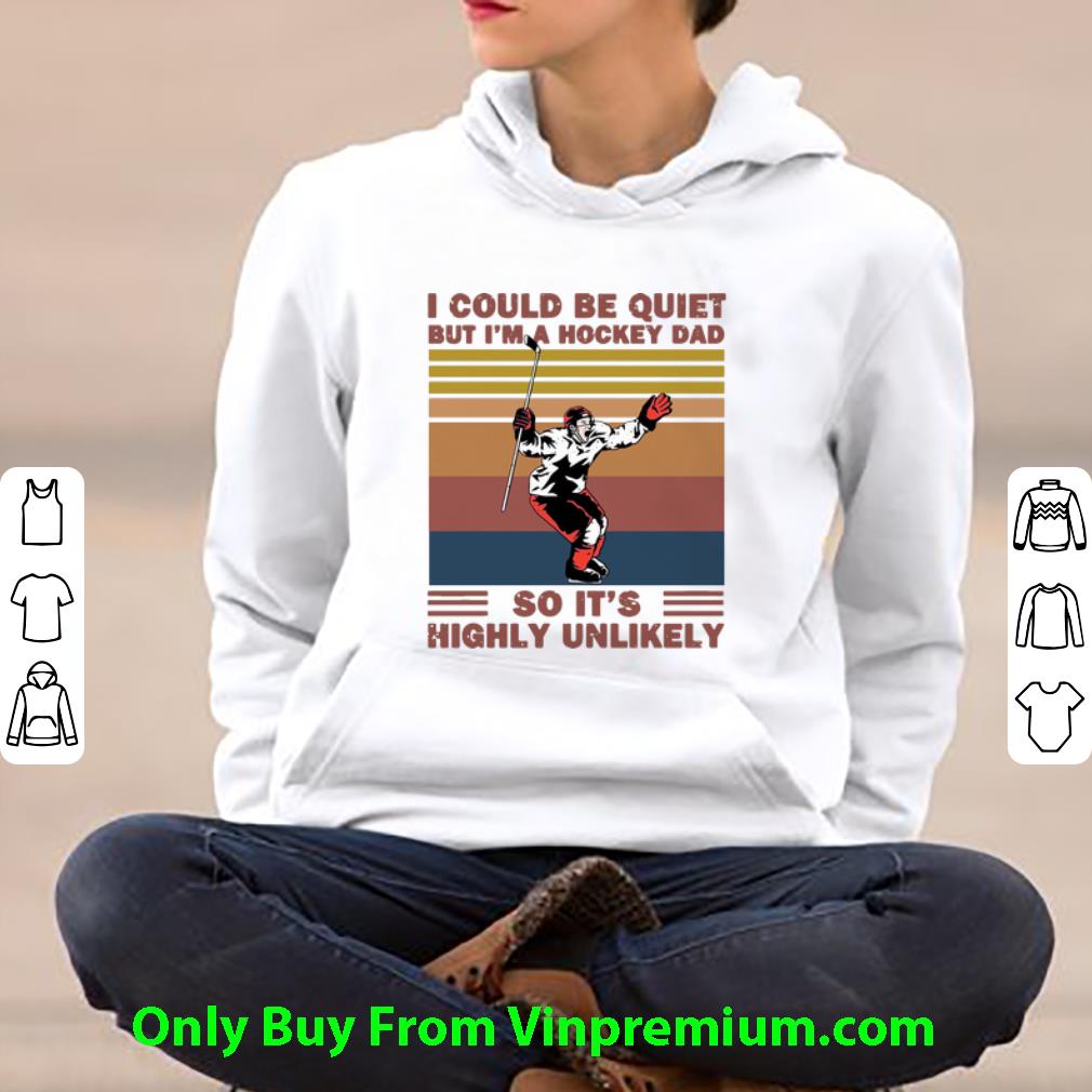 621a1eaa top vintage i could be quiet but i m a hockey dad so it s highly unlikely shirt 4 - Top Vintage I Could Be Quiet But I’m A Hockey Dad So It’s Highly Unlikely shirt