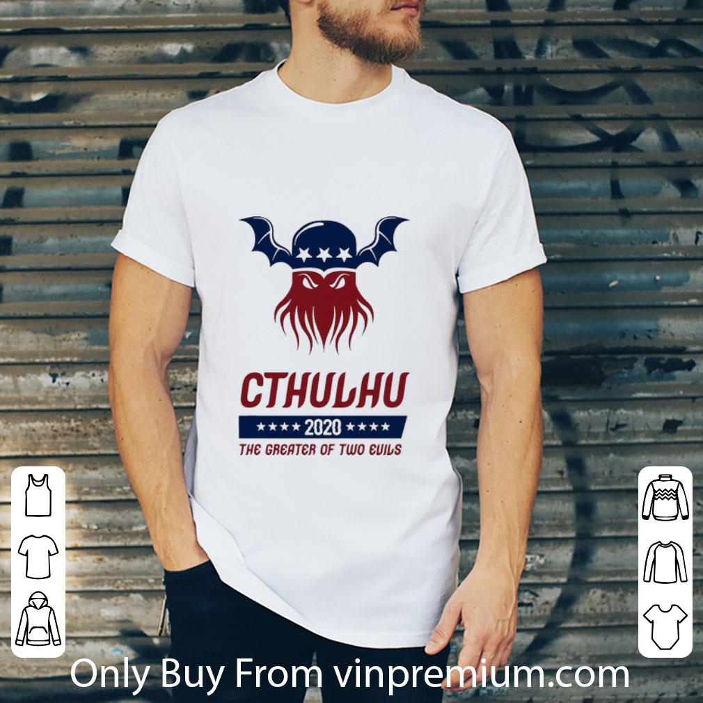 Pretty Cthulhu 2020 The Greater Of Two Evils shirt