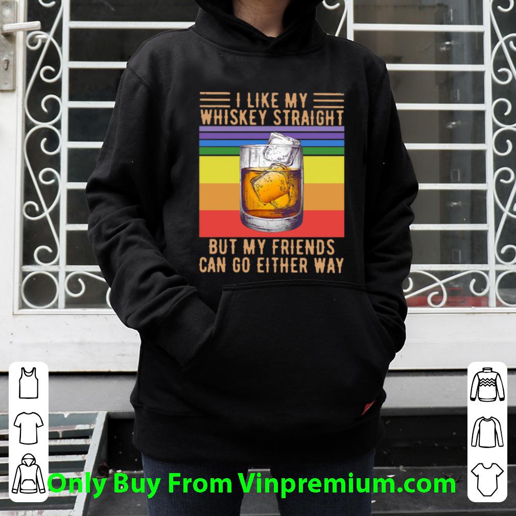 7ed1ec0d top vintage lgbt i like my whiskey straight but my friends can go either way shirt 4 - Top Vintage LGBT I Like My Whiskey Straight But My Friends Can Go Either Way shirt