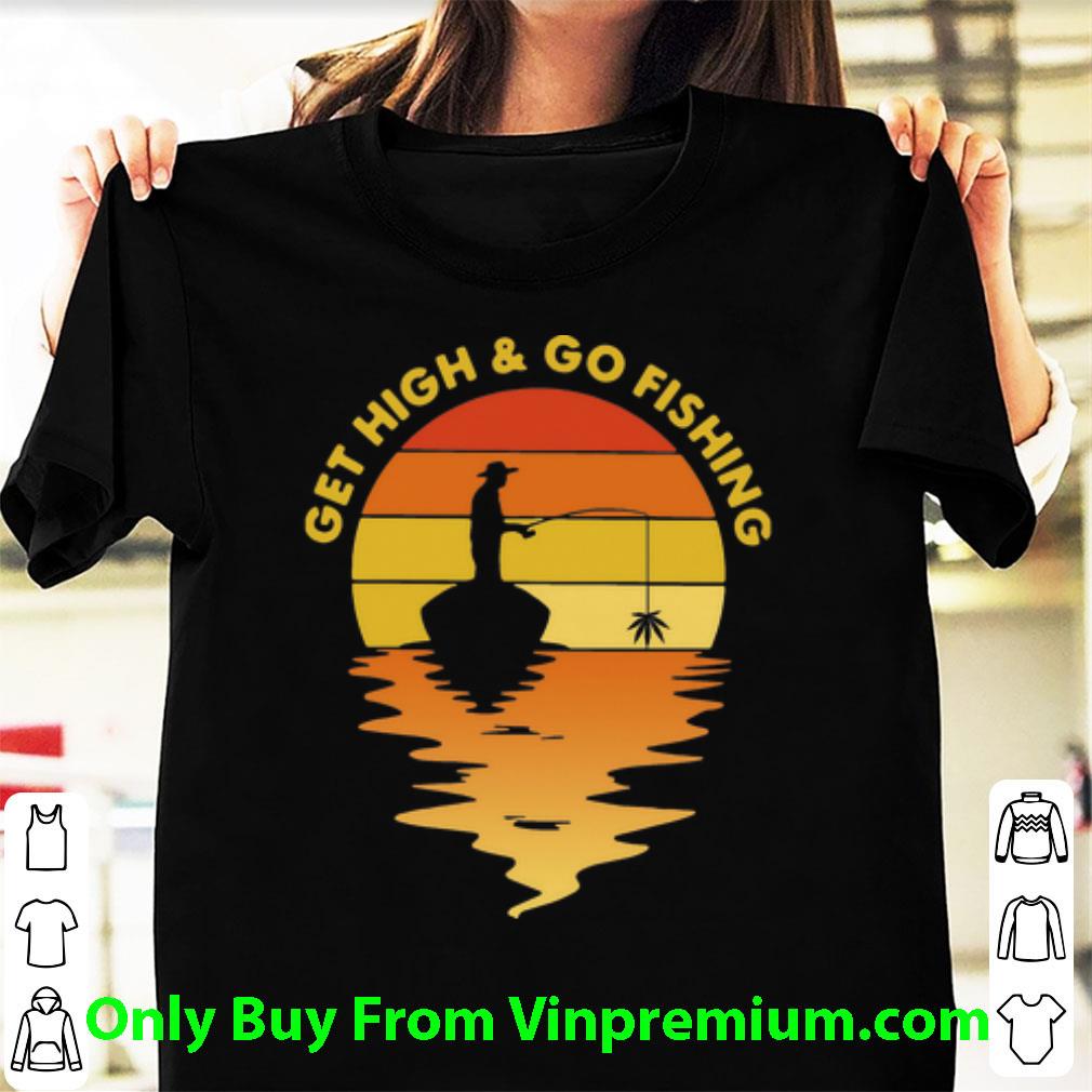 Top Vintage Get High And Go Fishing Sunset shirt
