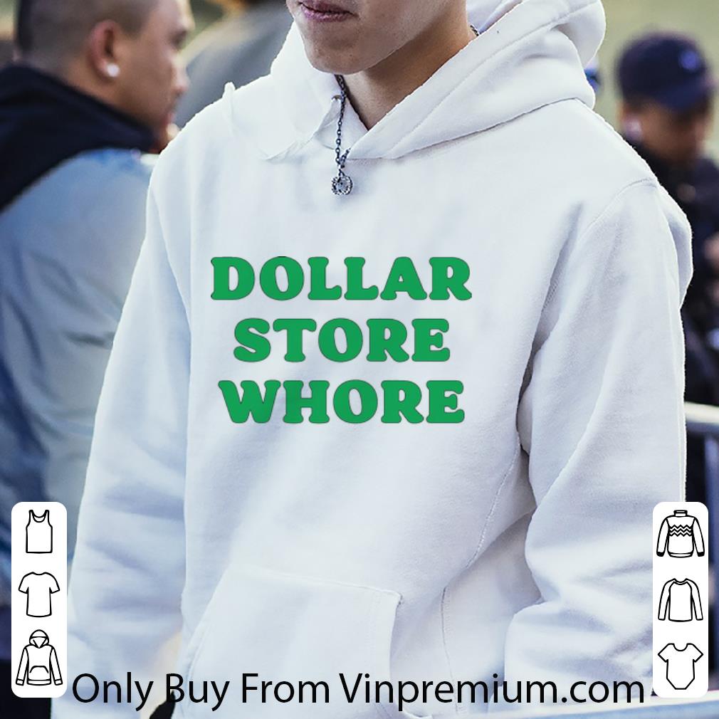 94ab9d65 top dollar store whore shirt 4 - Top Dollar Store Whore shirt