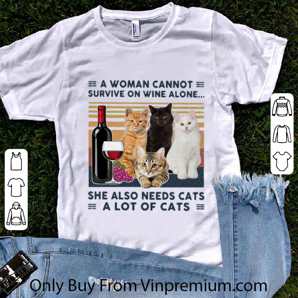 Official Vintage A Woman Cannot Survive On Wine Alone She Also Needs Cats shirt