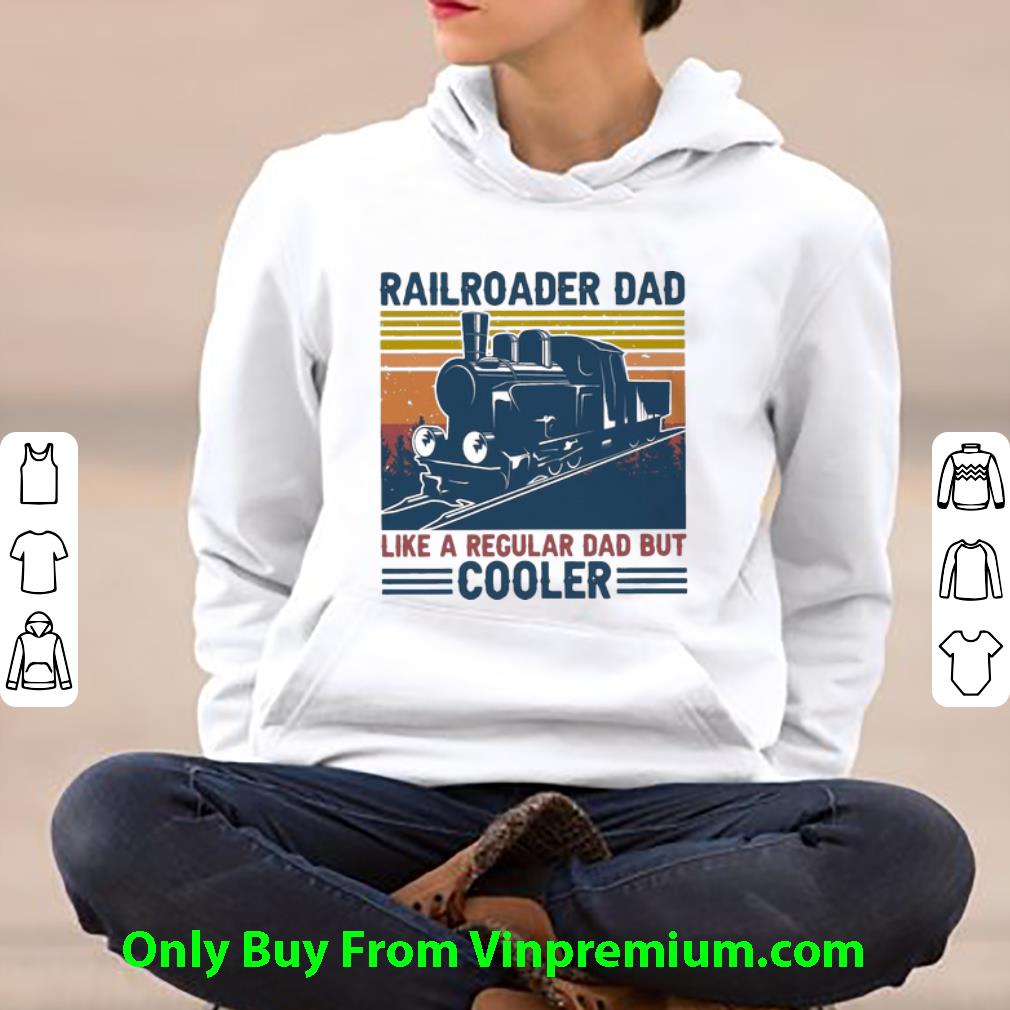 b6401e7f nice vintage railroader dad like a regular dad but cooler shirt 4 - Nice Vintage Railroader Dad Like A Regular Dad But Cooler shirt