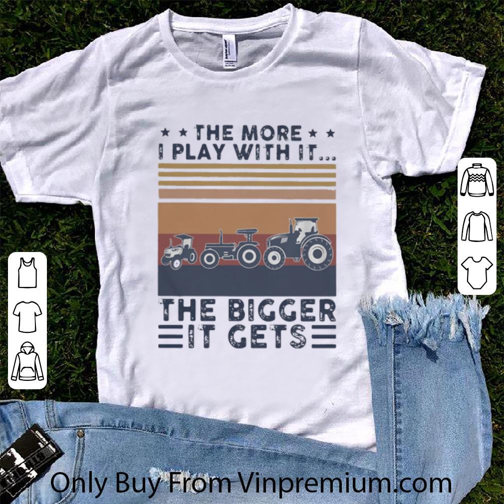 Hot Vintage The More I Play With It The Bigger It Gets shirt