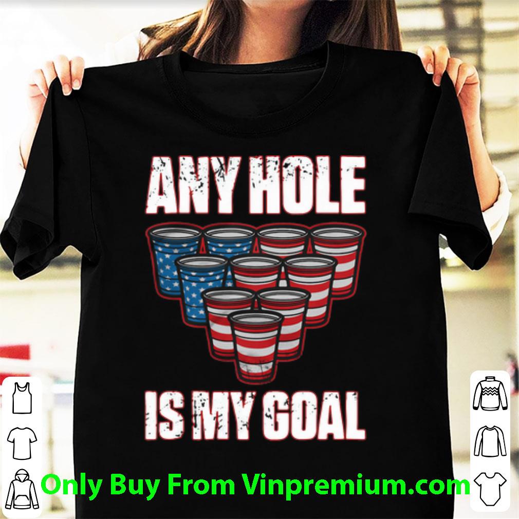 Top Any Hole Is My Goal American Flag shirt