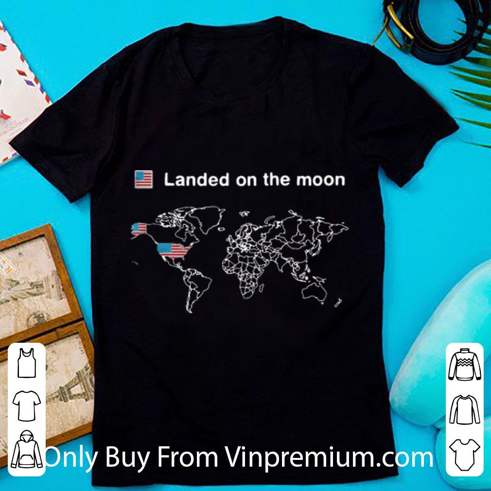 Awesome Landed On The Moon American Flag shirt