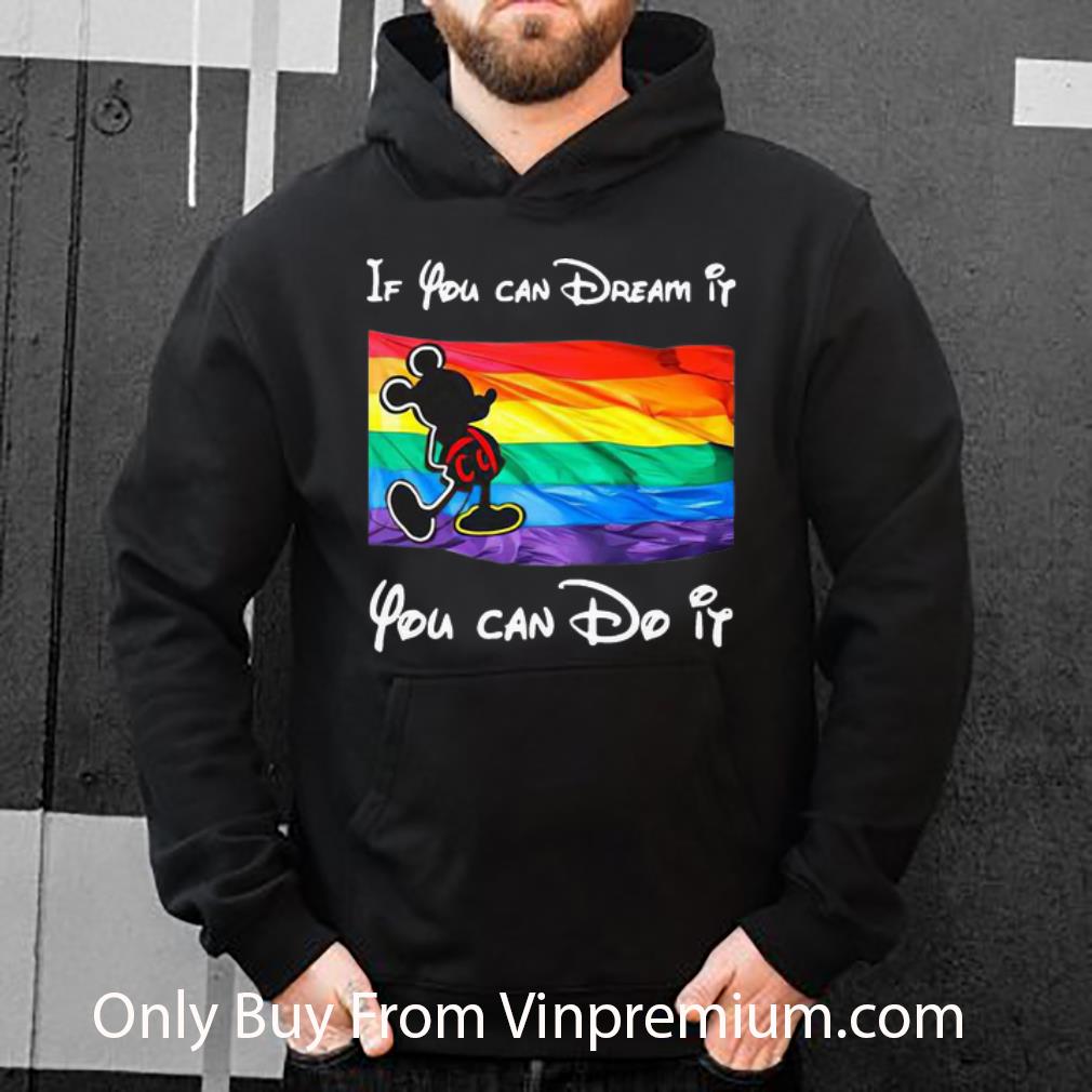 dd9079ba official lgbt mickey if you can dream it you can do it shirt 4 - Official LGBT Mickey If You Can Dream It You Can Do It shirt