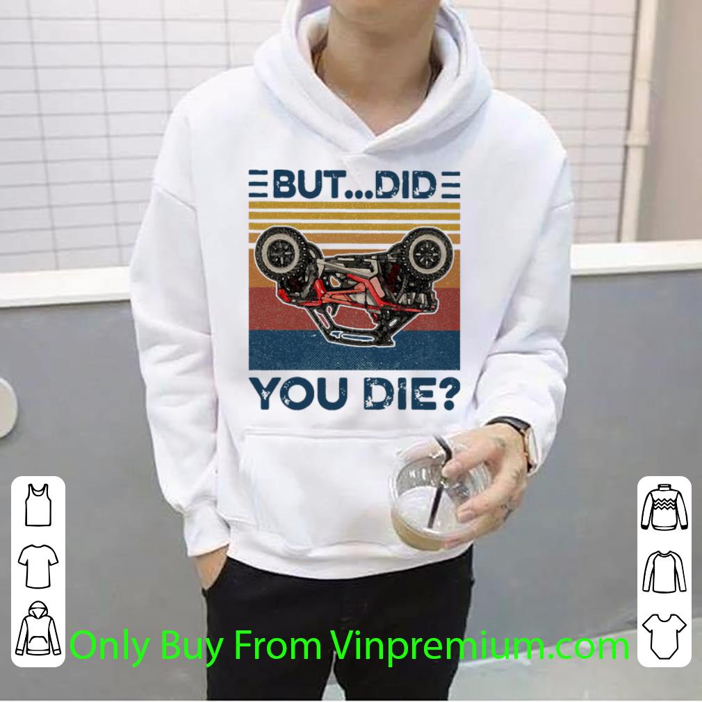 de6e31f2 awesome vintage polaris rzr but did you die shirt 4 - Awesome Vintage Polaris RZR But Did You Die shirt