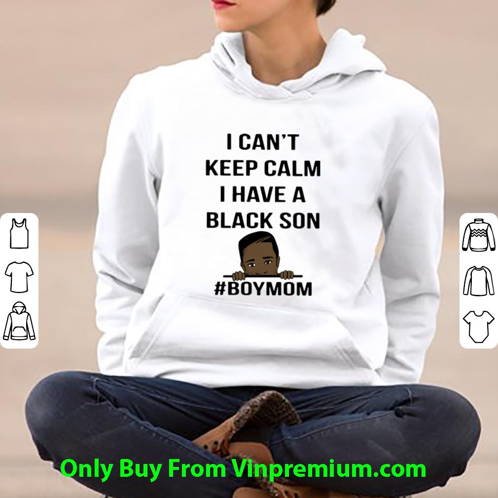 efdfb483 great i can t keep calm i have a black son boymom george floyd shirt 4 - Great I Can’t Keep Calm I Have A Black Son #BoyMom George Floyd shirt