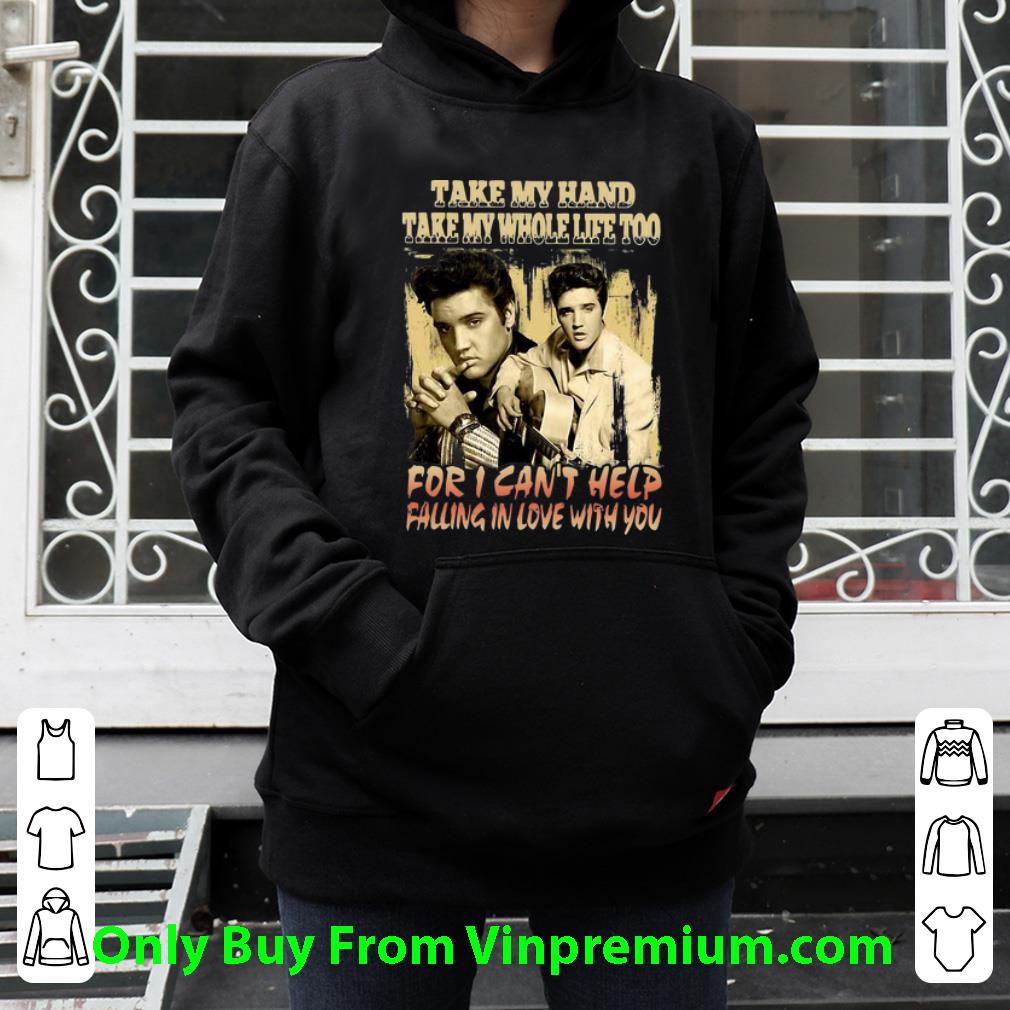 f09fde5f pretty elvis presley take my hand take my whole life too shirt 4 - Pretty Elvis Presley Take My Hand Take My Whole Life Too shirt