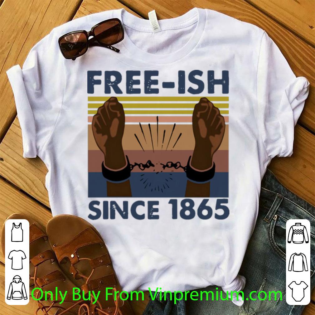 Nice Vintage Free-Ish Since 1865 shirt