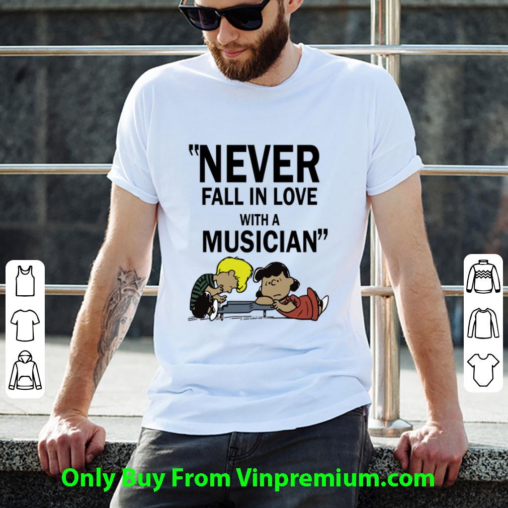 Nice Never Fall In Love With A Musician Peanuts shirt