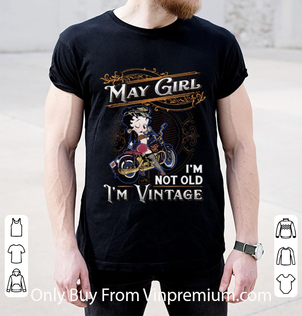 Awesome Betty Boop May Girl I'm Not Old I'm Vintage shirt