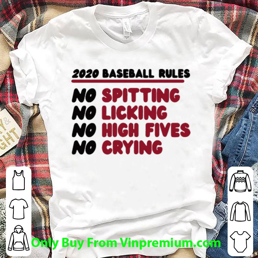 Original 2020 Baseball Rules No Spitting No Licking No High Fives No Crying shirt