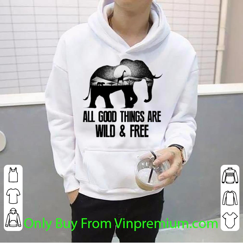 3b078719 awesome animals all good things are wild and free shirt 4 - Awesome Animals All Good Things Are Wild And Free shirt
