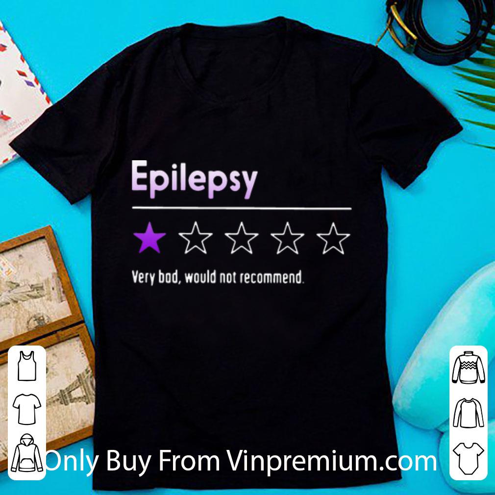 Original Epilepsy Very Bod Would Not Recommend shirt