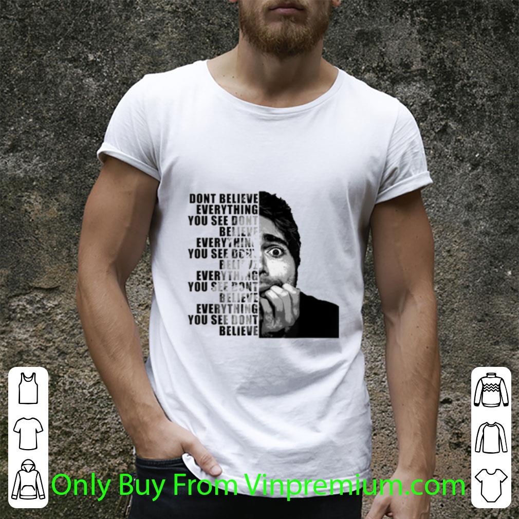 Official Shane Dawson Dont Believe Everything You See Dont Believe shirt