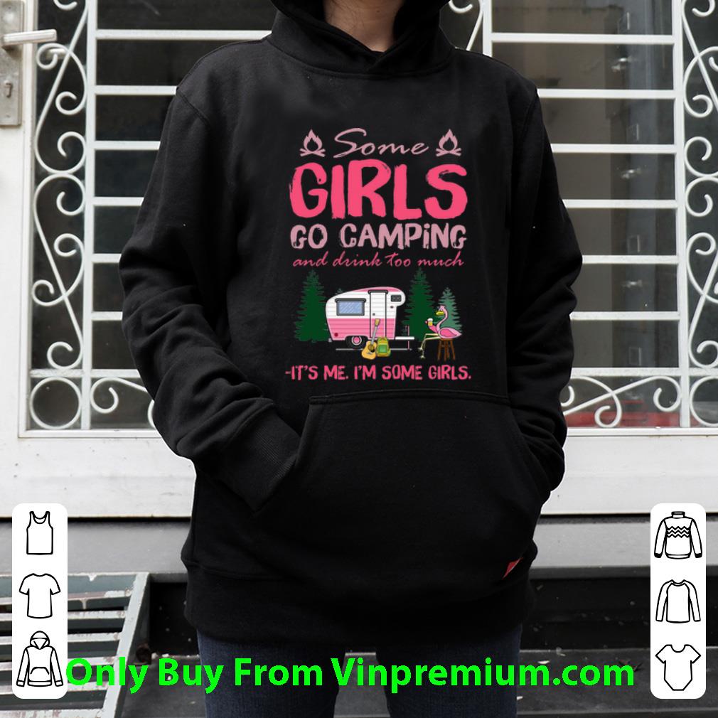 50d5252e top some girl go camping and drink too much it s me i m some girls shirt 4 - Top Some Girl Go Camping And Drink Too Much It’s Me I’m Some Girls shirt