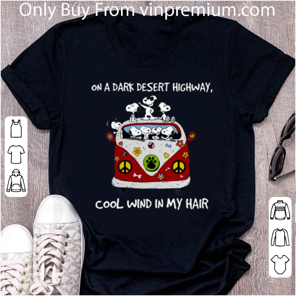Official Snoopy On A Dark Desert Highway Cool Wind In My Hair shirt