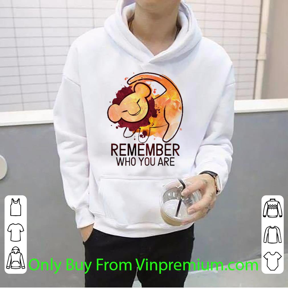 b153b6d6 premium the lion king remember who you are shirt 4 - Premium The Lion King Remember Who You Are shirt
