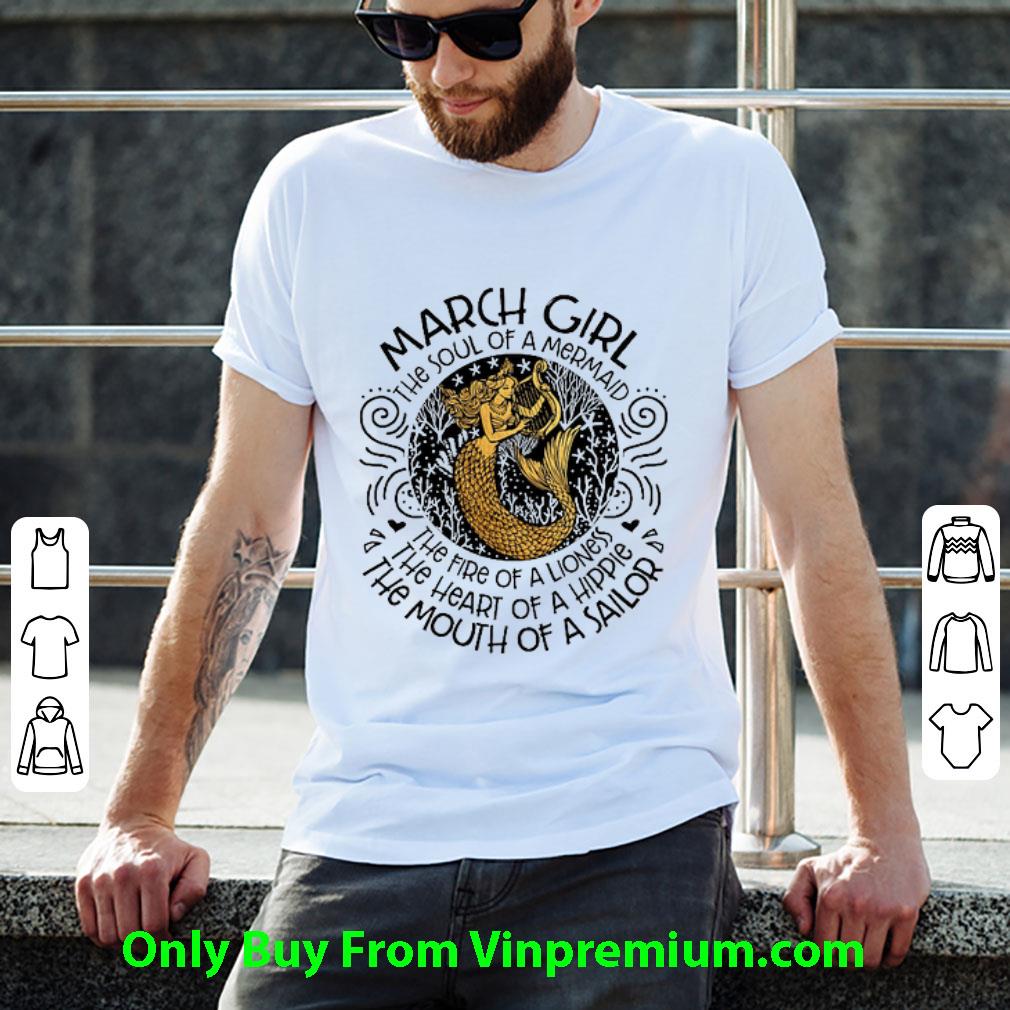 Top March Girl The Soul Of A Mermaid The Fire Of A Lioness The Heart shirt