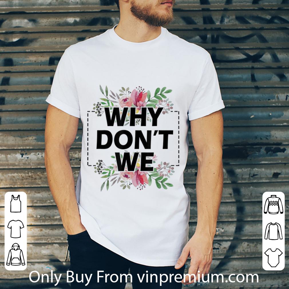 Hot Why Don't We Floral shirt