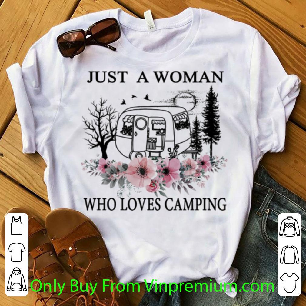 Nice Flowers Just A Woman Who Loves Camping shirt