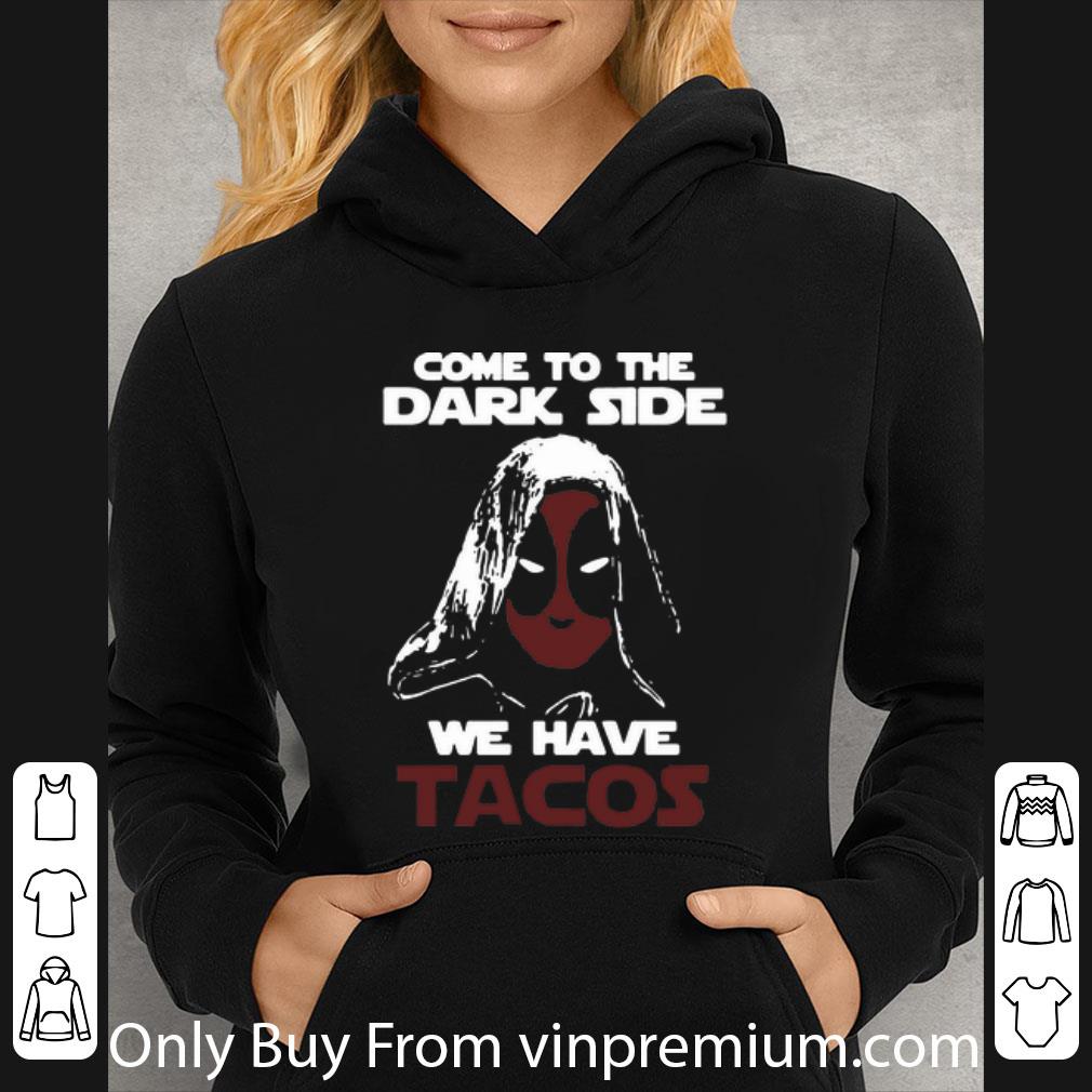 d8af9a06 great deadpool come to the dark side we have tacos shirt 4 - Great Deadpool Come To The Dark Side We Have Tacos shirt