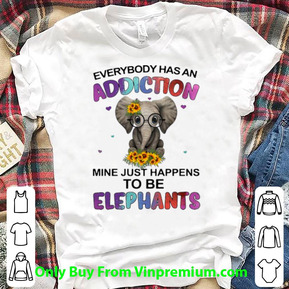 Hot Everybody Has An Addiction Mine Just Happens To Be Elephants shirt