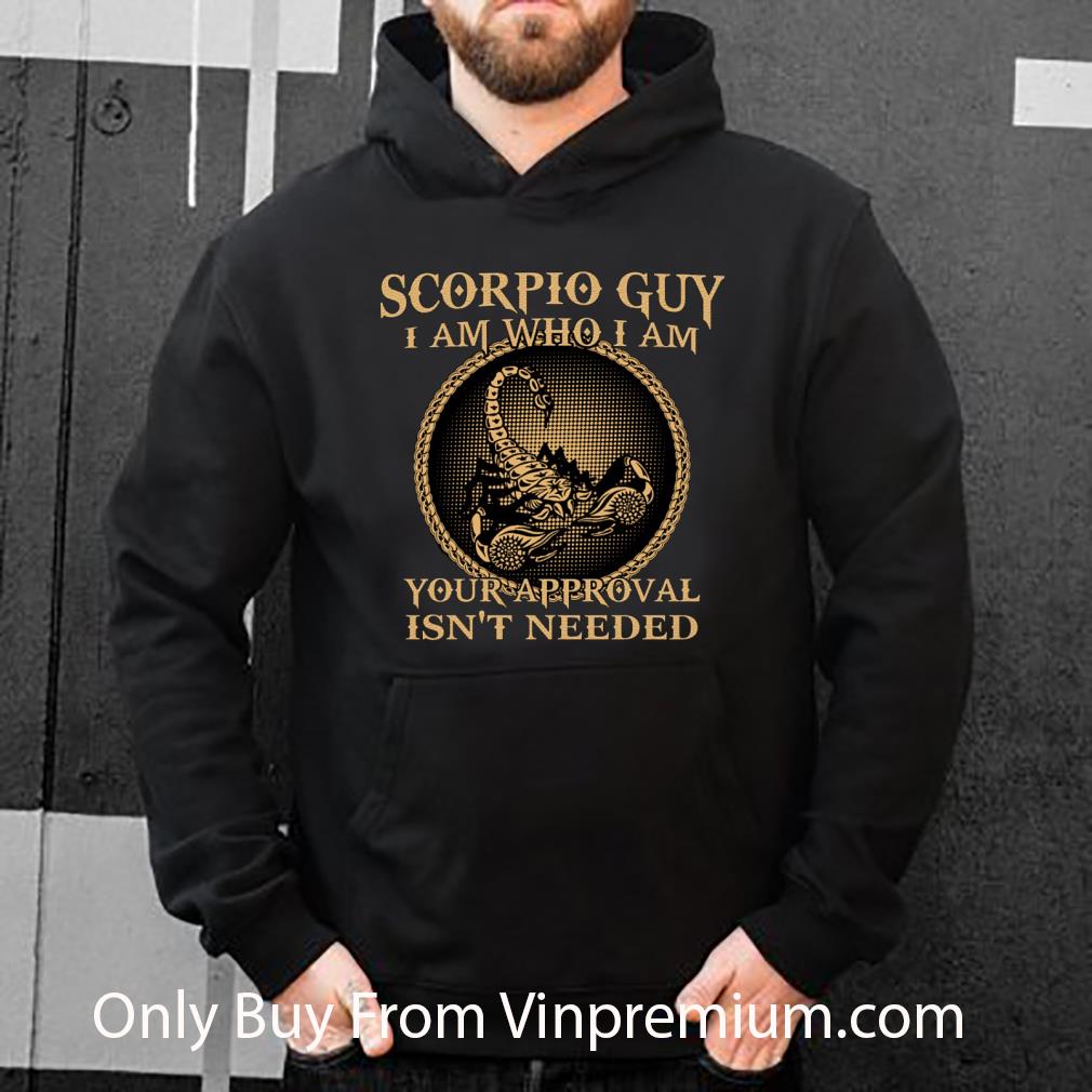 e8eaae68 hot scorpio guy i am who i am your approval isn t needed shirt 4 - Hot Scorpio Guy I Am Who I Am Your Approval Isn't Needed shirt