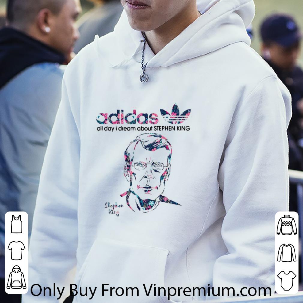 edfc8a26 great adidas all day i dream about stephen king shirt 4 - Great Adidas All Day I Dream About Stephen King shirt