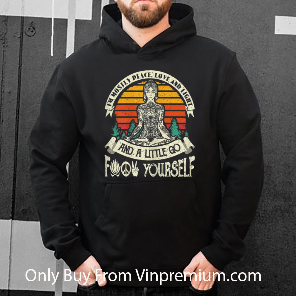 Official Vintage Meditation I'm Mostly Peace Love And Light And A Little Go Yago shirt 2ed464af official vintage meditation i m mostly peace love and light and a little go yago shirt 4 - Official Vintage Meditation I'm Mostly Peace Love And Light And A Little Go Yago shirt