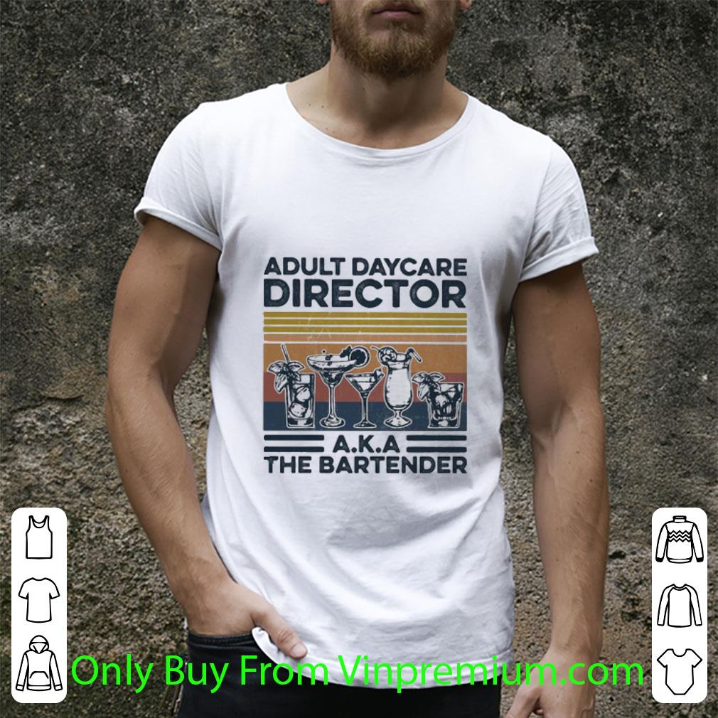 Top Beverage Adult Daycare Director Aka The Bartender Vintage shirt