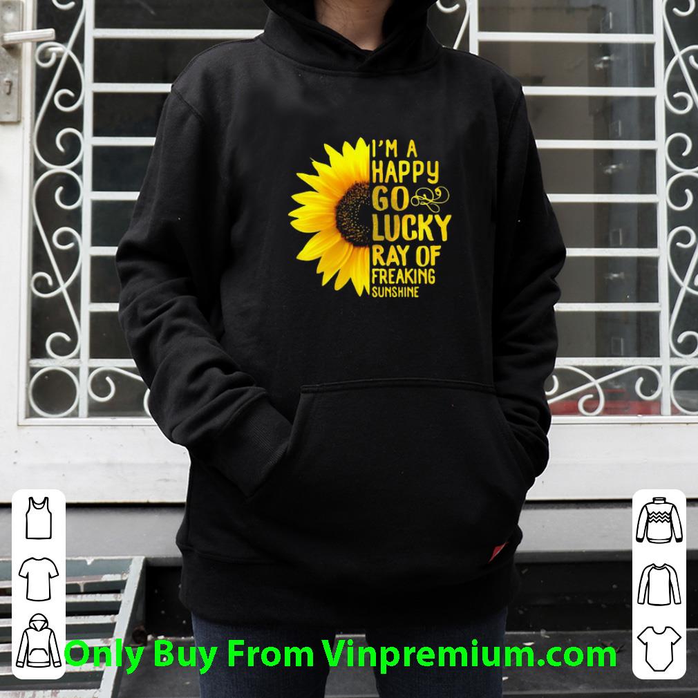 Top Sunflower i’m a happy go lucky ray of freaking sunshine shirt 731f2063 top sunflower i m a happy go lucky ray of freaking sunshine shirt 4 - Top Sunflower i’m a happy go lucky ray of freaking sunshine shirt