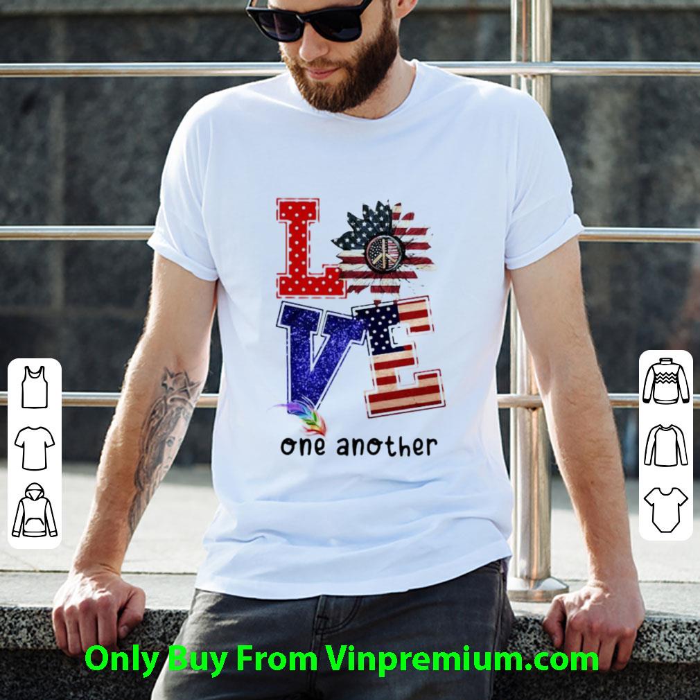 Hot American Flag Love Sunflower One Another shirt