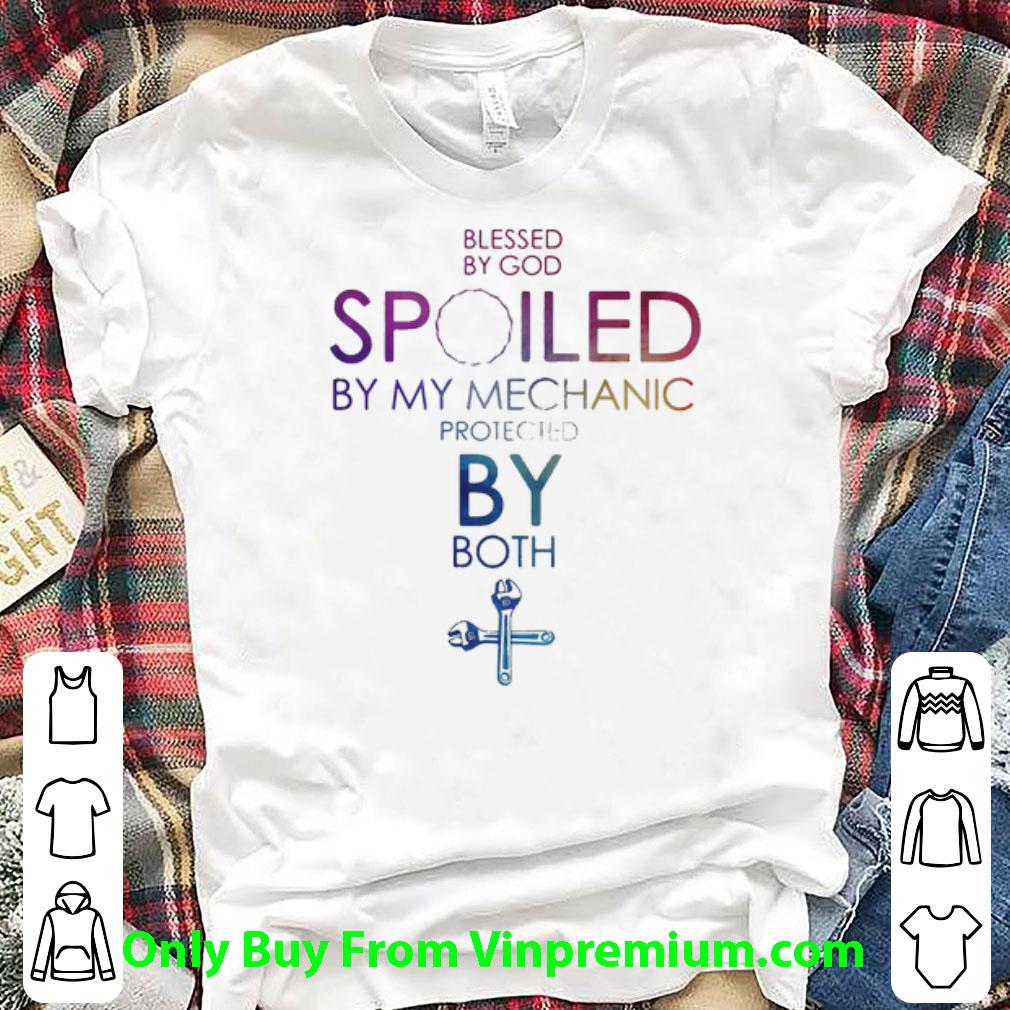 Hot Blessed By God Spoiled By My Mechanic Protected By Both Cross shirt