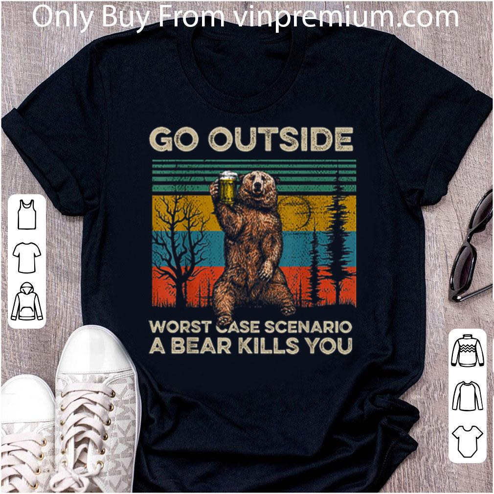 Great Go Outside Worst Case Scenario A Bear Kills You Vintage shirt