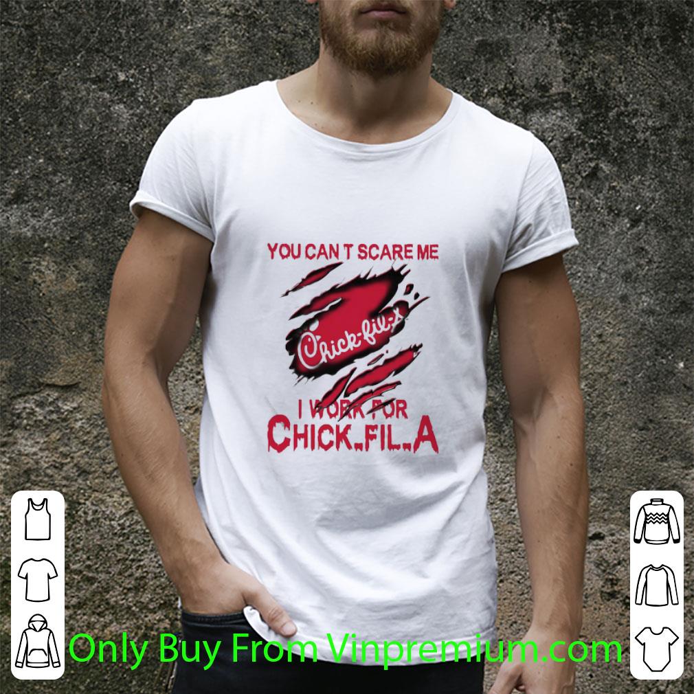 Premium You Can’t Scare Me I Work For Chick-Fil-A shirt Premium You Can’t Scare Me I Work For Chick-Fil-A shirt