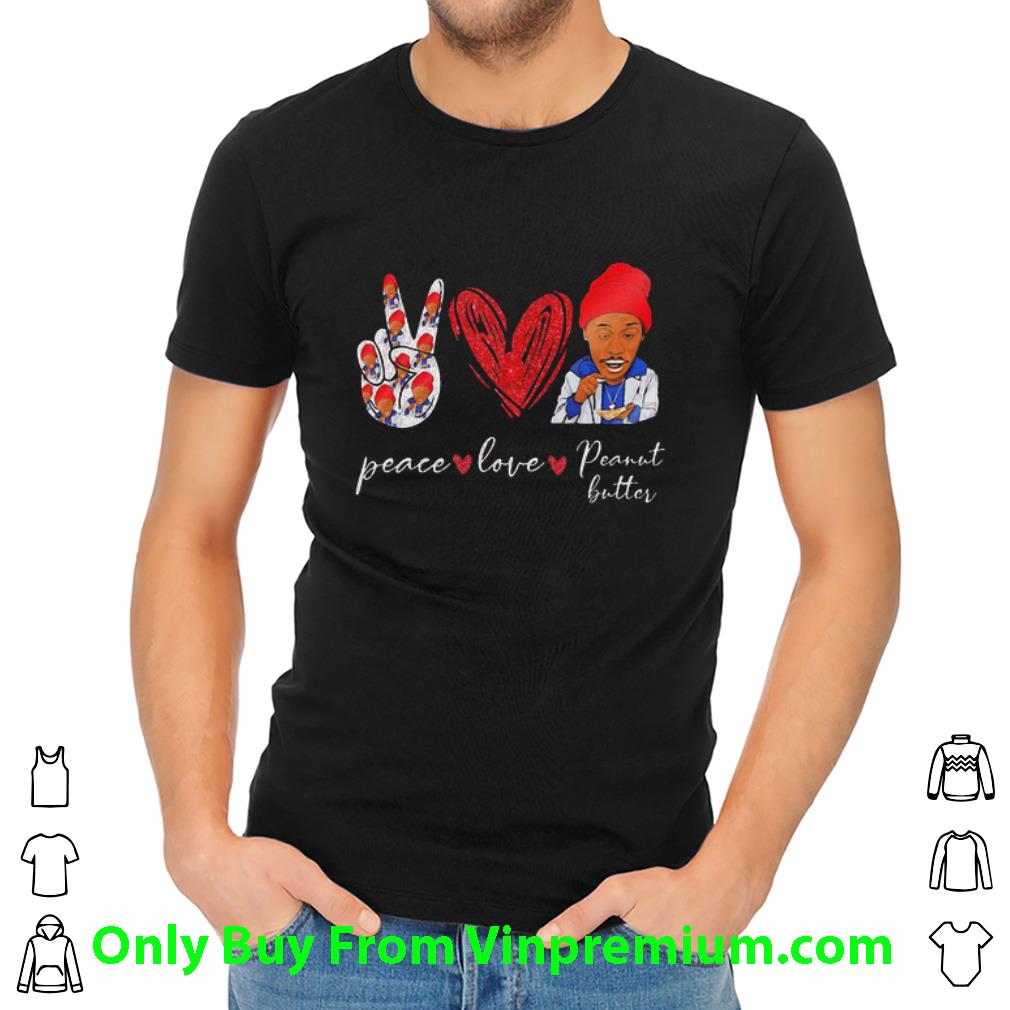 Awesome Peace Love Peanut Butter 2pac shirt