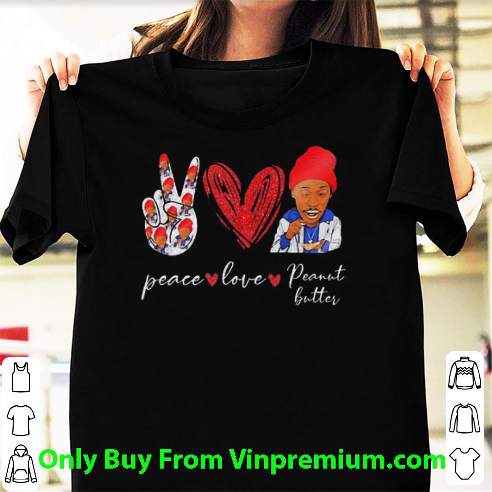 Awesome Peace Love Peanut Butter 2pac shirt