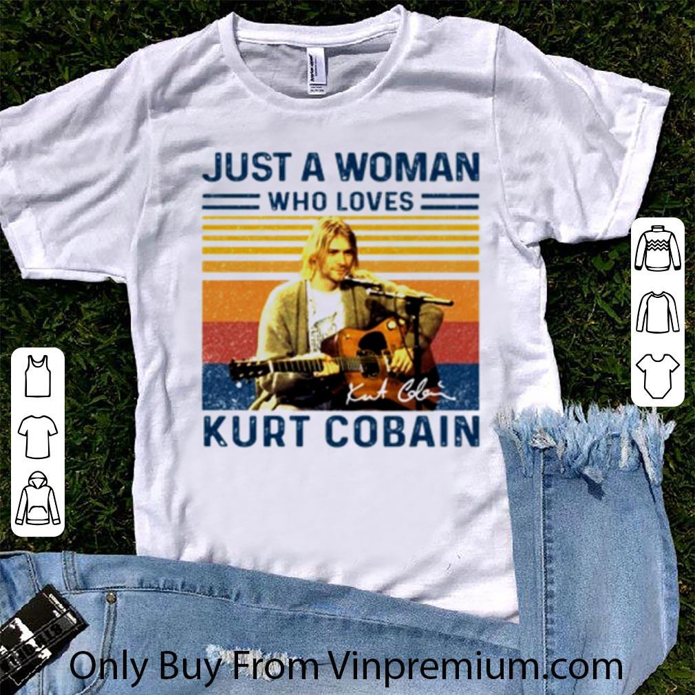 Great Just A Woman Who Loves Kurt Cobain Vintage shirt