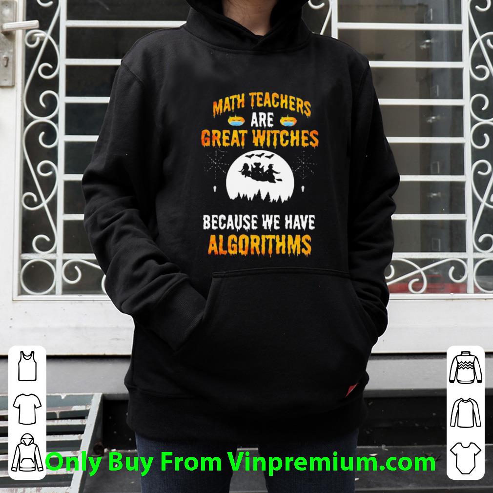 492c39cc awesome math teachers are great witches because we have algorithms halloween shirt 4 - Awesome Math Teachers Are Great Witches Because We Have Algorithms Halloween shirt