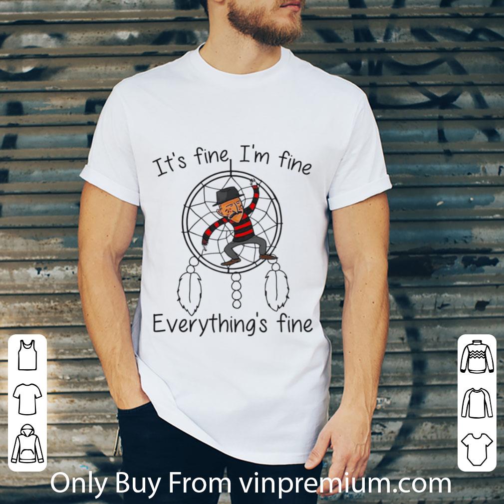 Great Freddy Krueger Dreamcatcher It’s Fine I’m Fine Everything’s Fine shirt