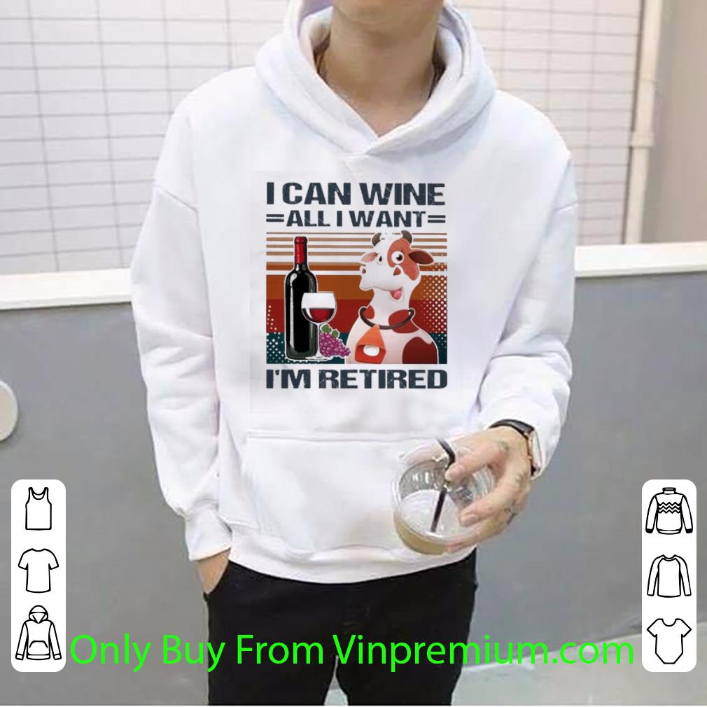821ab334 awesome vintage cow i can wine all i want i m retired shirt 4 - Awesome Vintage Cow I Can Wine All I Want I’m Retired shirt
