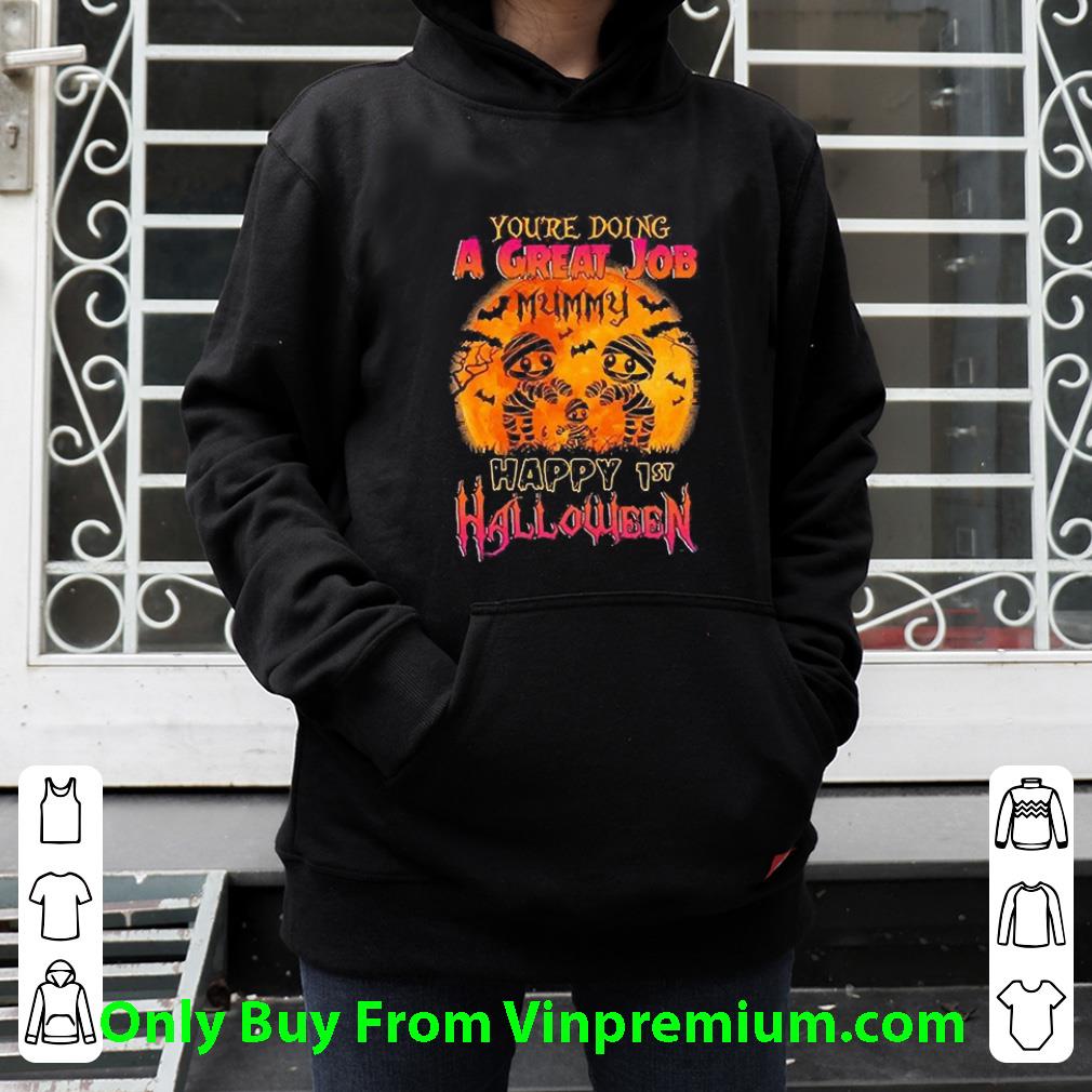 a9d4f946 official you re doing a great job mummy happy 1st halloween shirt 4 - Official You’re Doing A Great Job Mummy Happy 1st Halloween shirt