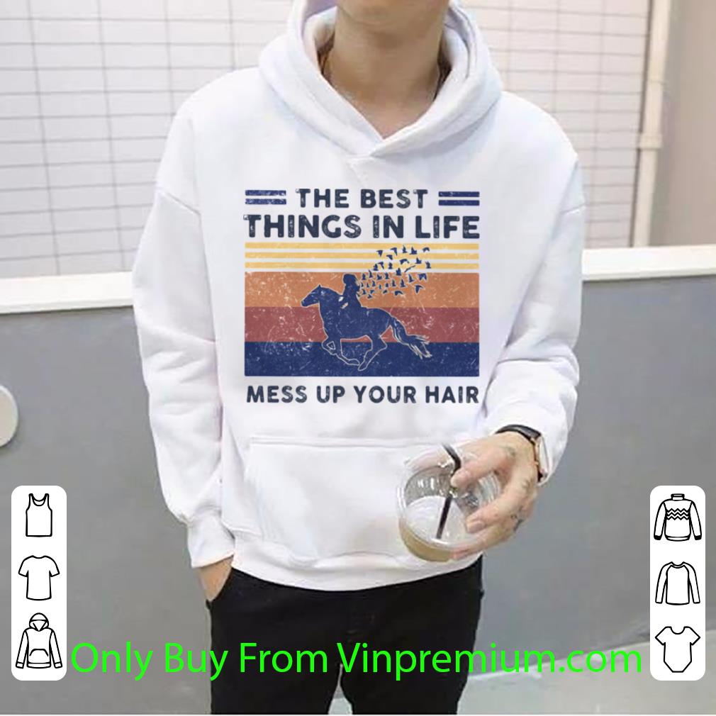d816231f top horse the best things in life mess up your hair vintage shirt 4 - Top Horse The Best Things In Life Mess Up Your Hair Vintage shirt