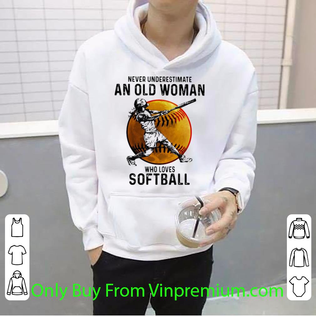 Great Never Underestimate An Old Woman Who Loves Softball shirt d94348d1 great never underestimate an old woman who loves softball shirt 4 - Great Never Underestimate An Old Woman Who Loves Softball shirt